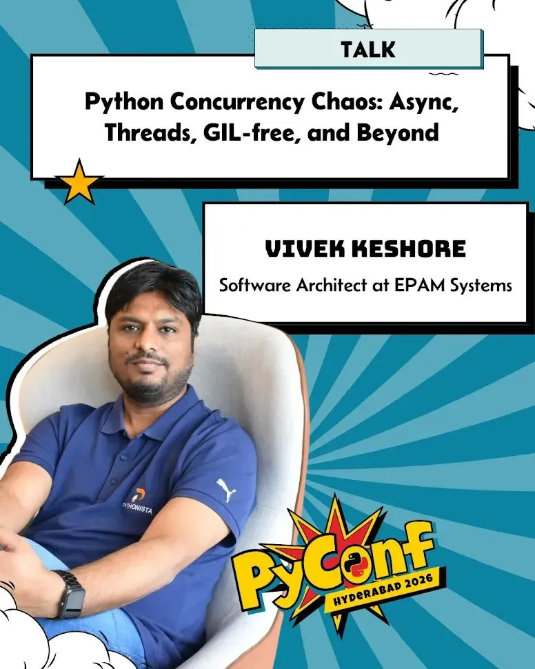 Python Concurrency Chaos - PyConf Hyderabad 2026