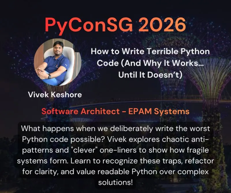 How to Write Terrible Python Code - PyCon Singapore 2026